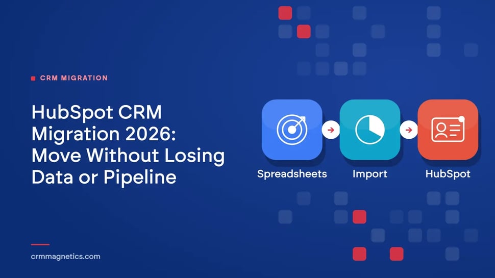 HubSpot CRM Migration 2026: Move Without Losing Data or Pipeline