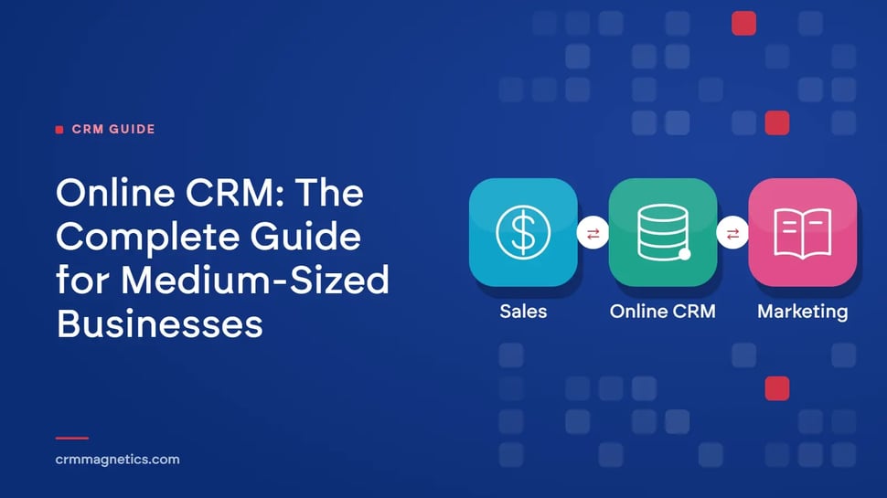 Online CRM: The Complete Guide for Medium-Sized Businesses