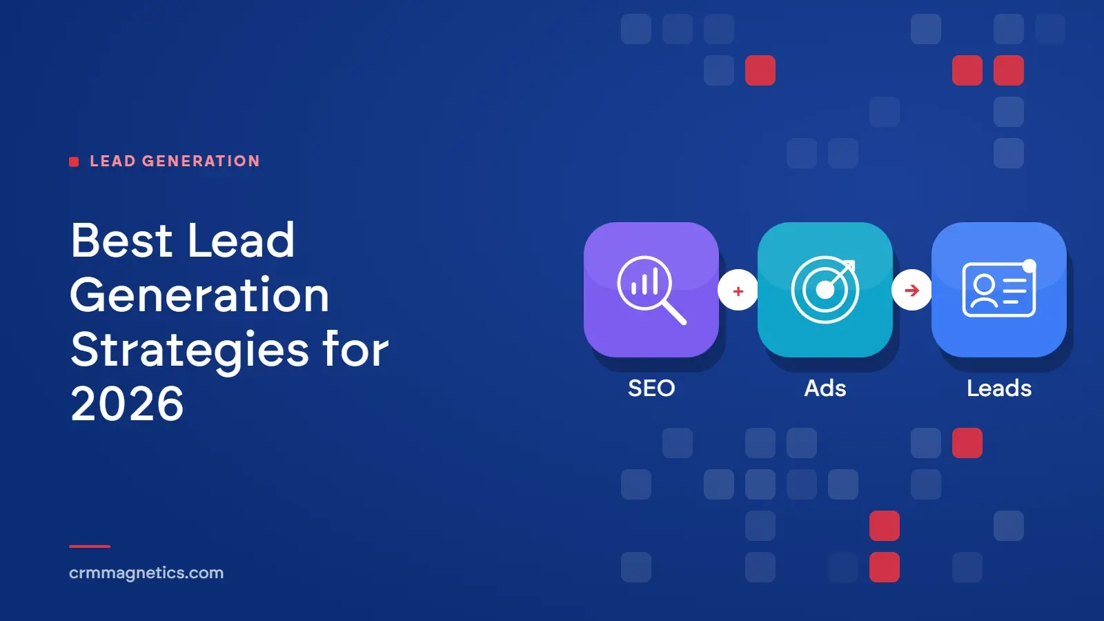 Best Lead Generation Strategies for 2026