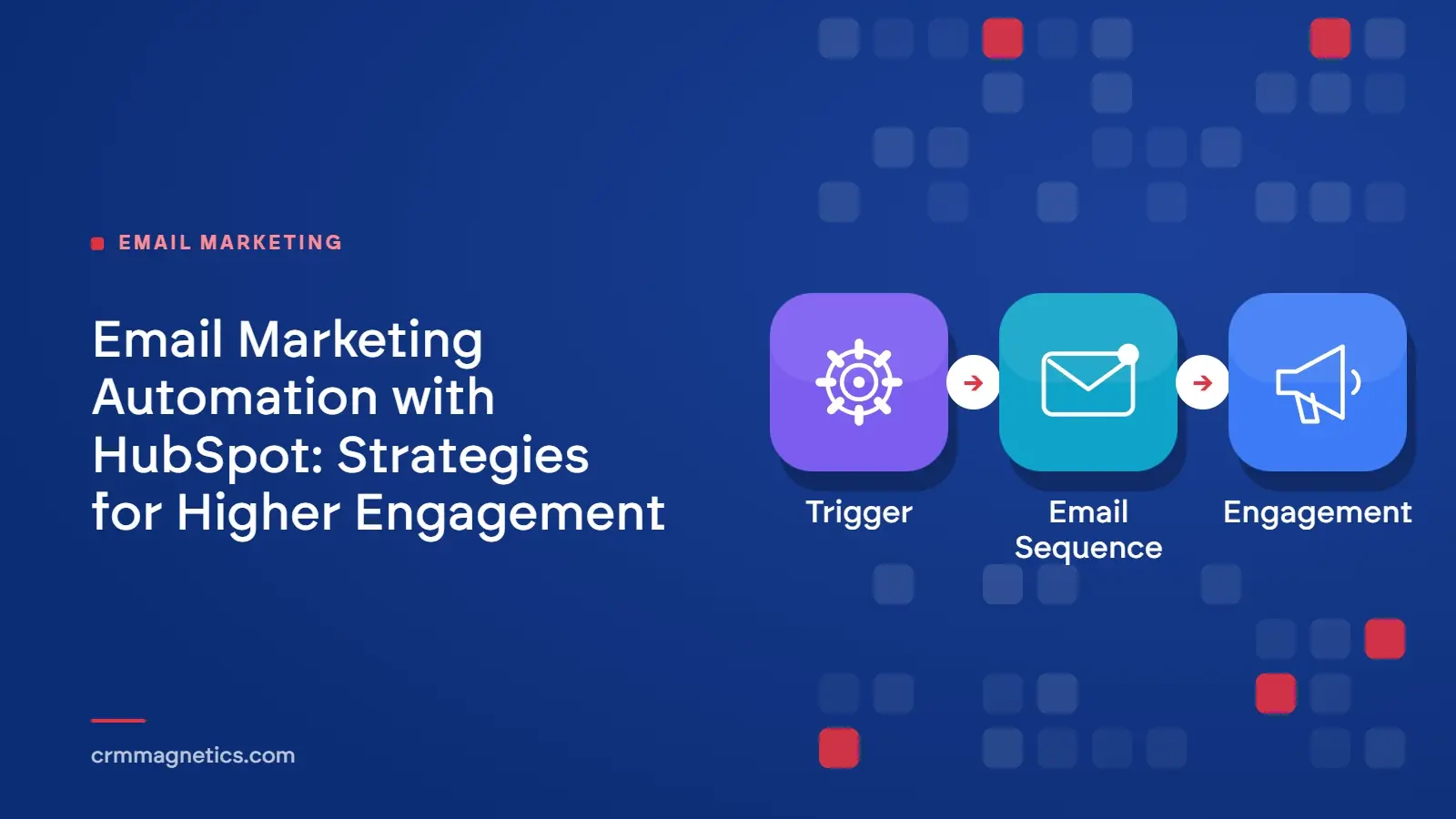 Email Marketing Automation with HubSpot: Strategies for Higher Engagement