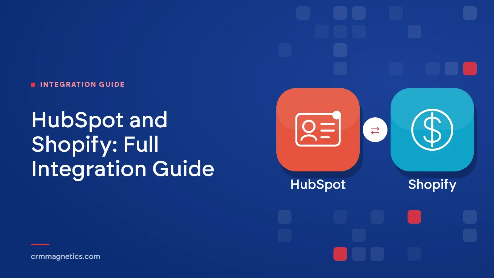 HubSpot and Shopify: Full Integration Guide