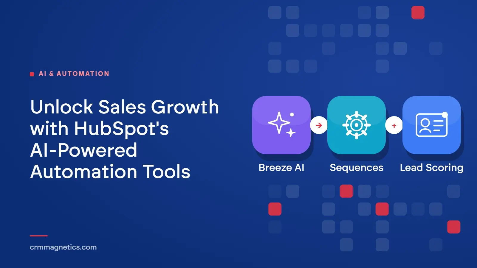 Unlock Sales Growth with HubSpot's AI-Powered Automation Tools
