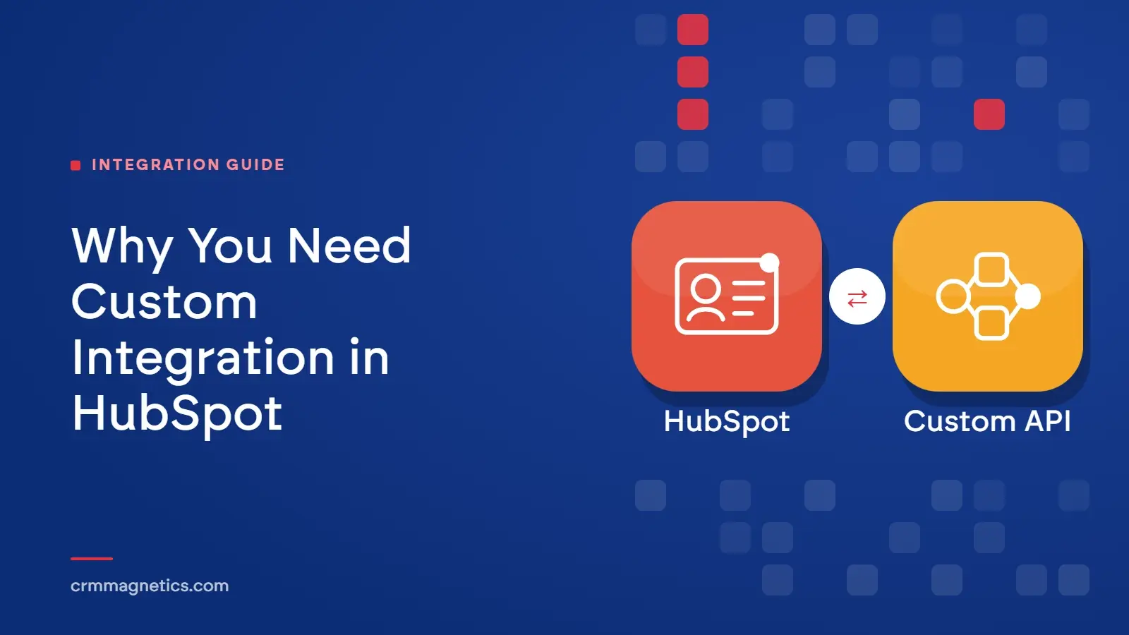 Why You Need Custom Integration in HubSpot
